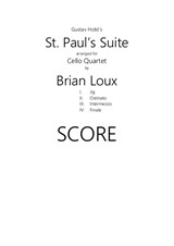 St. Paul's Suite Arranged for Cello Quartet